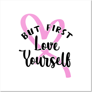 'But First, Love Yourself' PTSD Mental Health Shirt Posters and Art